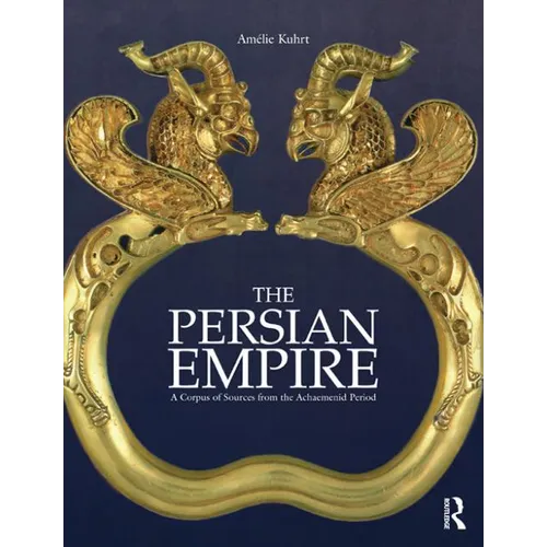 The Persian Empire: A Corpus of Sources from the Achaemenid Period