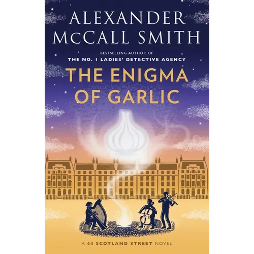 The Enigma of Garlic: 44 Scotland Street Series (16)