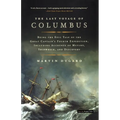 The Last Voyage of Columbus: Being the Epic Tale of the Great Captain's Fourth Expedition, Including Accounts of Mutiny, Shipwreck, and Discovery