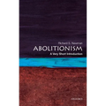 Abolitionism: A Very Short Introduction