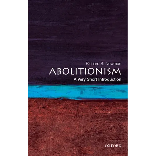 Abolitionism: A Very Short Introduction