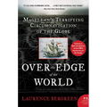 Over the Edge of the World: Magellan's Terrifying Circumnavigation of the Globe
