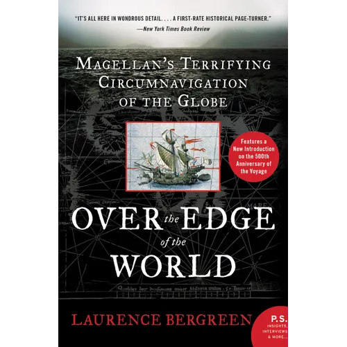 Over the Edge of the World: Magellan's Terrifying Circumnavigation of the Globe