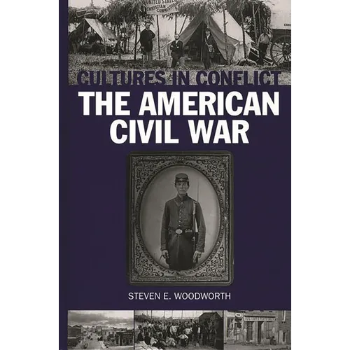 Cultures in Conflict--The American Civil War