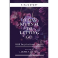21 Days To Letting Go: Kira's Story