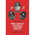 The Vatican and Italian Fascism, 1929 32: A Study in Conflict