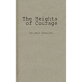 The Heights of Courage: A Tank Leader's War on the Golan