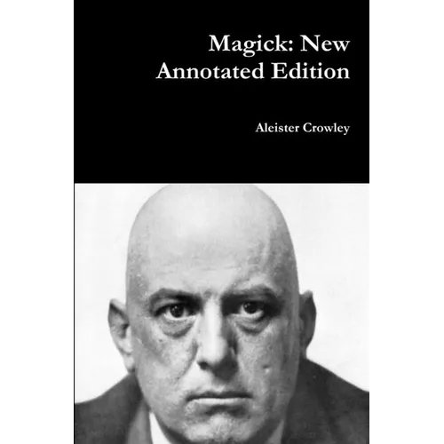 Magick: New Annotated Edition