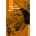Unsettling Memories: Narratives of the Emergency in Delhi