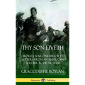 Thy Son Liveth: World War One History - Letters from an American Soldier to His Mother (Hardcover)