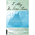 I May Be Some Time: Ice and the English Imagination