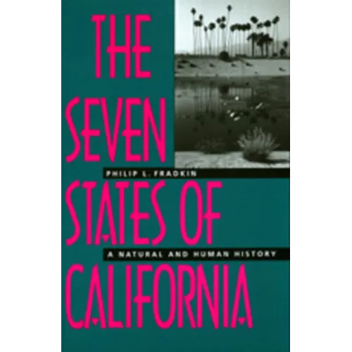 The Seven States of California: A Natural and Human History