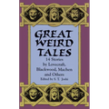 Great Weird Tales: 14 Stories by Lovecraft, Blackwood, Machen and Others