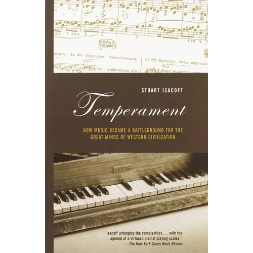 Temperament: How Music Became a Battleground for the Great Minds of Western Civilization