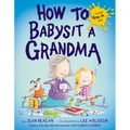 How to Babysit a Grandma