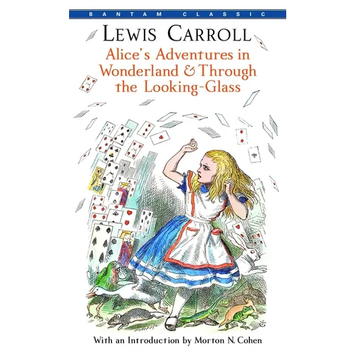 Alice's Adventures in Wonderland and Through the Looking-Glass