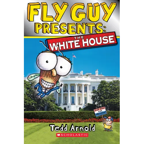 Fly Guy Presents: The White House (Scholastic Reader, Level 2)
