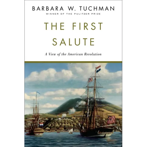 The First Salute: A View of the American Revolution