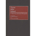 Three Mile Island: A Selectively Annotated Bibliography
