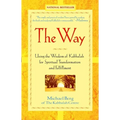 The Way: Using the Wisdom of Kabbalah for Spiritual Transformation and Fulfillment