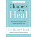 Changes That Heal: Four Practical Steps to a Happier, Healthier You