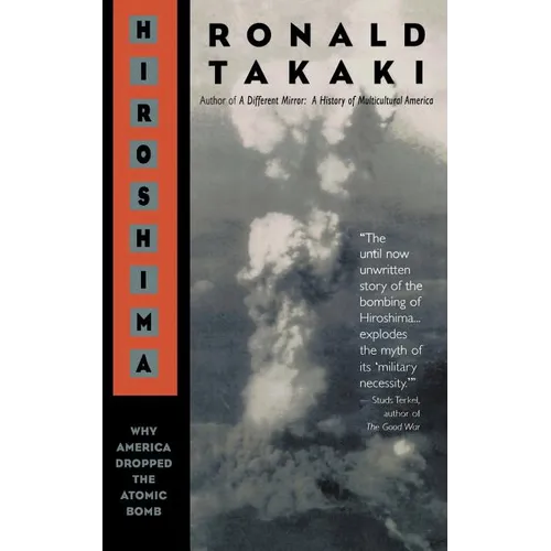 Hiroshima: Why America Dropped the Atomic Bomb