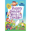 My Weird School Special: Bunny Double, We're in Trouble!: An Easter and Springtime Book for Kids