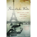 Paris Under Water: How the City of Light Survived the Great Flood of 1910