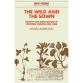 The Wild and the Sown: Botany and Agriculture in Western Europe, 1350 1850