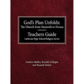 God's Plan Unfolds: The Church from Nazareth to Nicaea Teachers Guide Lutheran High School Religion Series