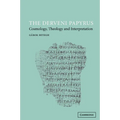 The Derveni Papyrus: Cosmology, Theology and Interpretation