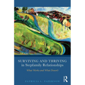 Surviving and Thriving in Stepfamily Relationships: What Works and What Doesn't