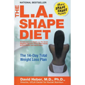 The L.A. Shape Diet: The 14-Day Total Weight-Loss Plan
