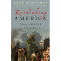 Rethinking America: From Empire to Republic