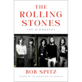 The Rolling Stones: The Biography