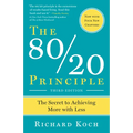 The 80/20 Principle, Expanded and Updated: The Secret to Achieving More with Less