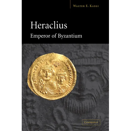 Heraclius Emperor of Byzantium