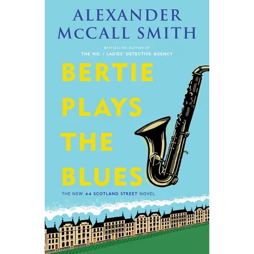 Bertie Plays the Blues: 44 Scotland Street Series (7)