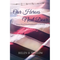 Our Heroes Next Door: World War II Memories Revealed By Veterans