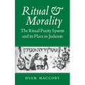 Ritual and Morality: The Ritual Purity System and Its Place in Judaism