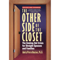 The Other Side of the Closet: The Coming-Out Crisis for Straight Spouses and Families