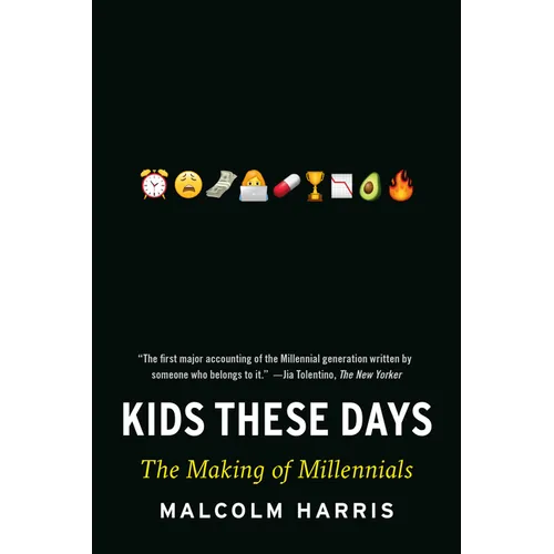 Kids These Days: The Making of Millennials