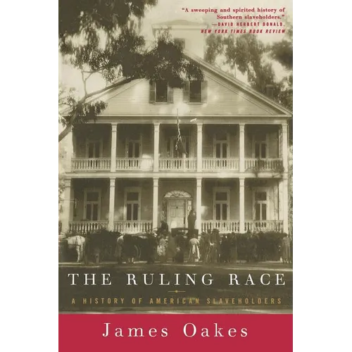 Ruling Race: A History of American Slaveholders