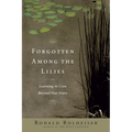 Forgotten Among the Lilies: Learning to Love Beyond Our Fears