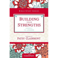 The Building Your Strengths: Who Am I in God's Eyes? (and What Am I Supposed to Do about It?)
