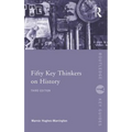 Fifty Key Thinkers on History