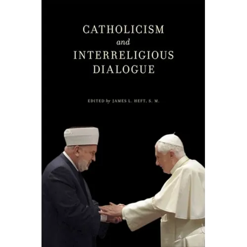 Catholicism and Interreligious Dialogue