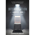 Interrogation of Gabriel James