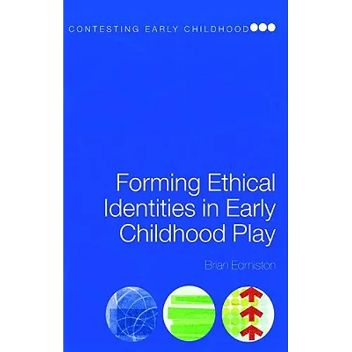 Forming Ethical Identities in Early Childhood Play