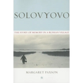 Solovyovo: The Story of Memory in a Russian Village